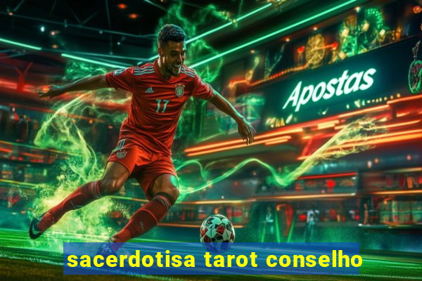 sacerdotisa tarot conselho